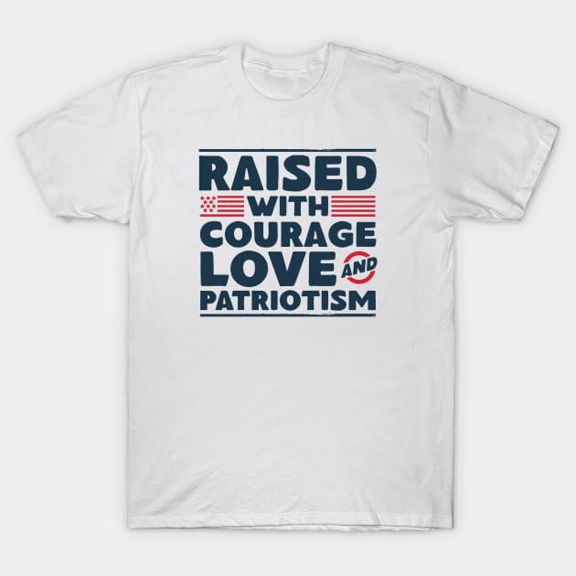 Veteran Child - Raised With Courage, Love and Patriotism T-Shirt by Distant War